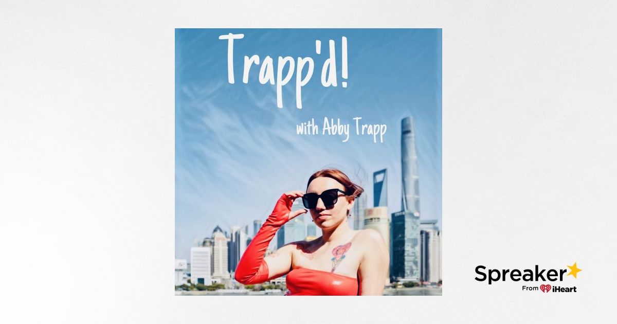 Trapp'd! with Abby Trapp