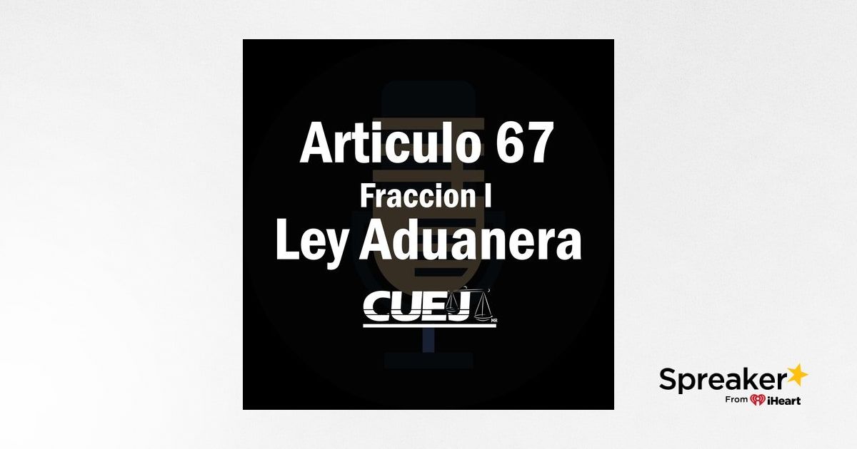 Articulo 67 De La Ley Aduanera