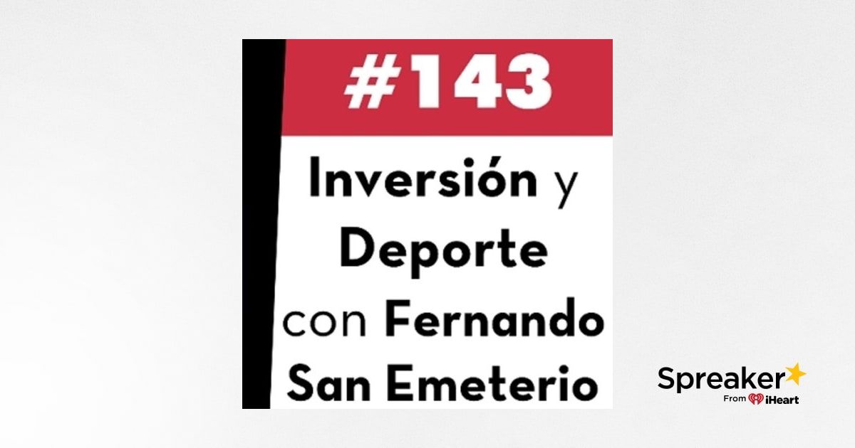 143 Inversión Y Deporte Con Fernando San Emeterio 4800