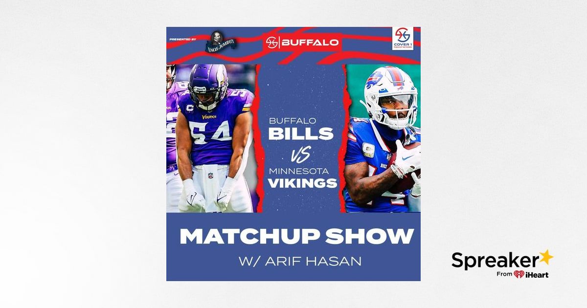 JOSH ALLEN INJURY STATUS and Buffalo Bills vs Minnesota Vikings Preview  with Arif Hasan, C1 BUF