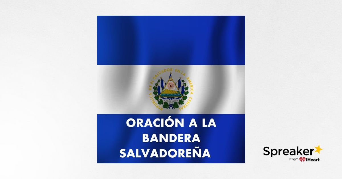 Oracion A La Bandera Salvadoreña