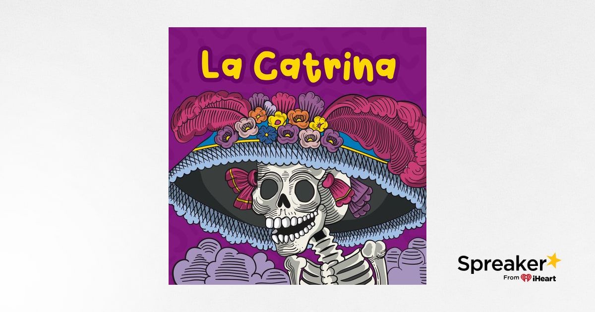 La Catrina 88 I Cuentos infantiles I Personajes históricos