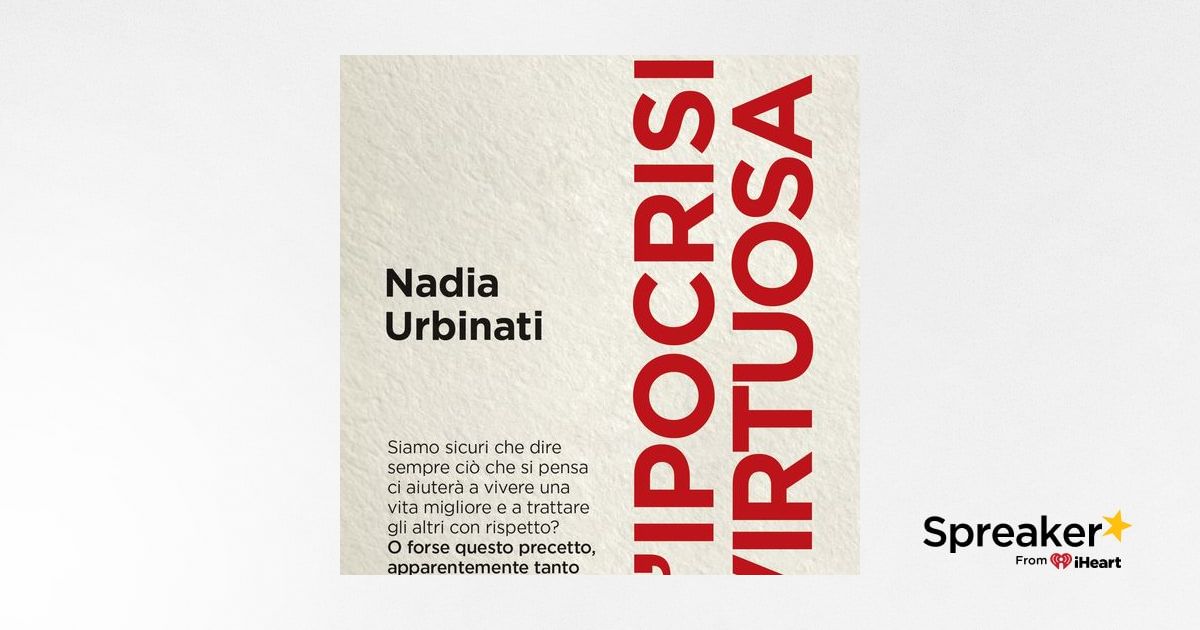 Nadia Urbinati "L'ipocrisia Virtuosa"