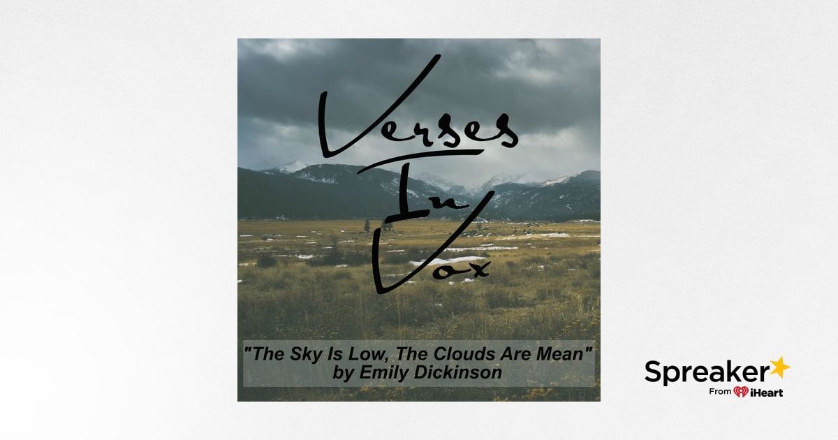 "The Sky Is Low The Clouds Are Mean" by Emily Dickinson
