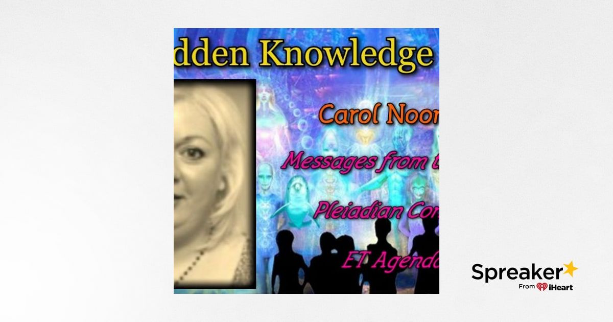 Messages from the Gods Pleiadian Contact ET Agendas with Carol Noonan