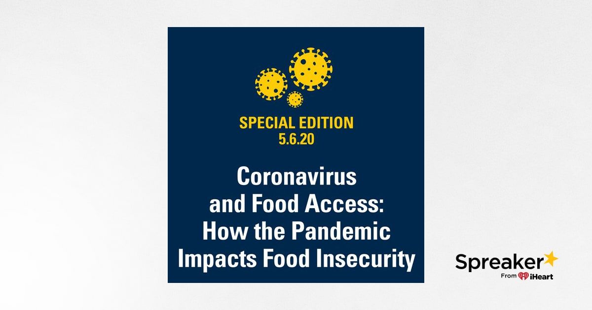 Coronavirus and Food Access: How the Pandemic Impacts Food Insecurity 5 ...