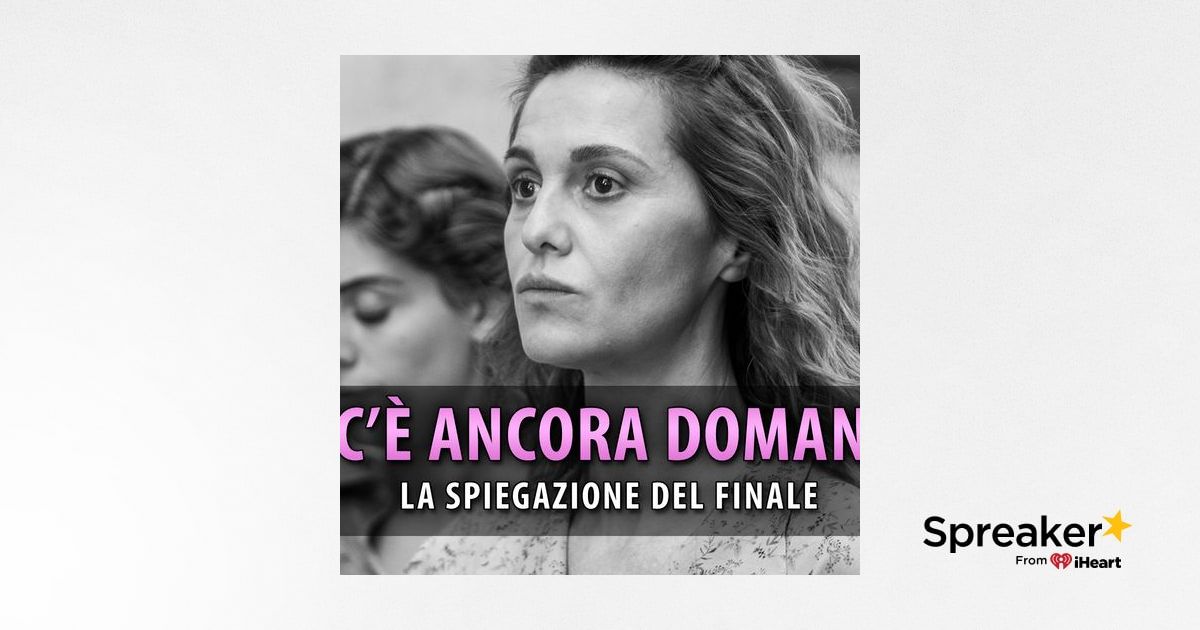 Cè Ancora Domani La Spiegazione Del Finale Del Film Di Paola Cortellesi