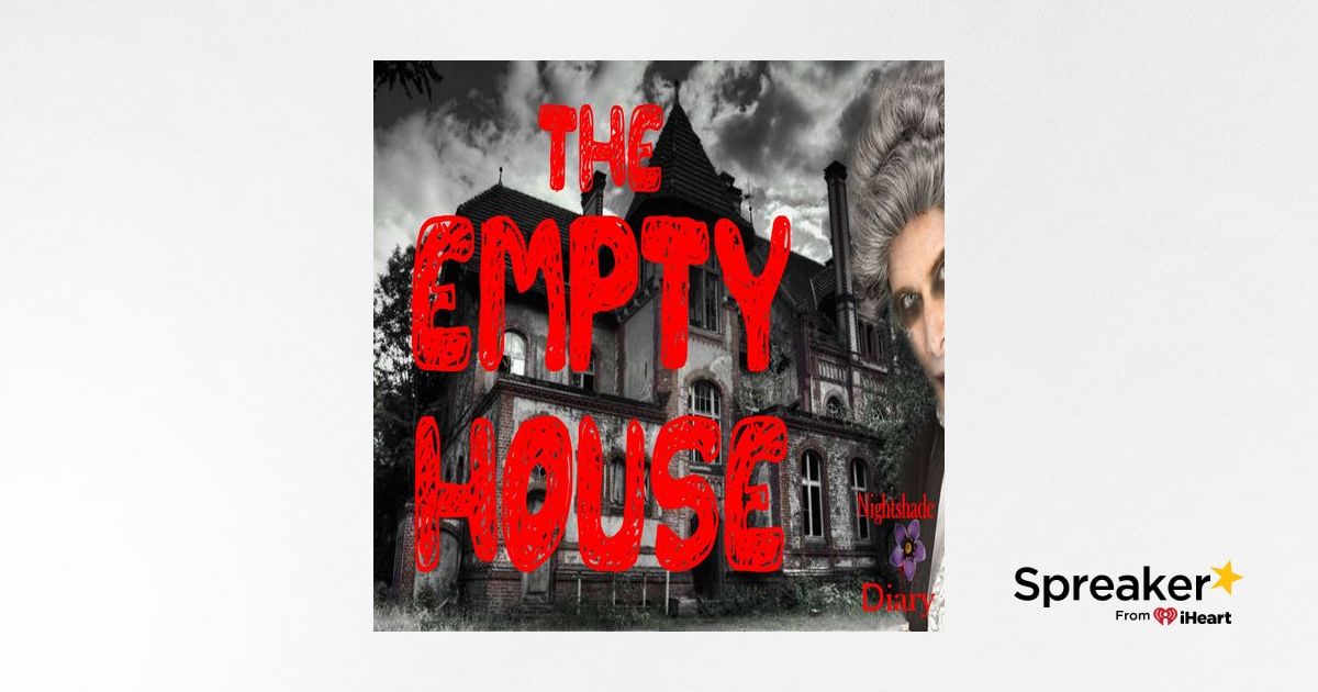 The Empty House | Algernon Blackwood | Podcast