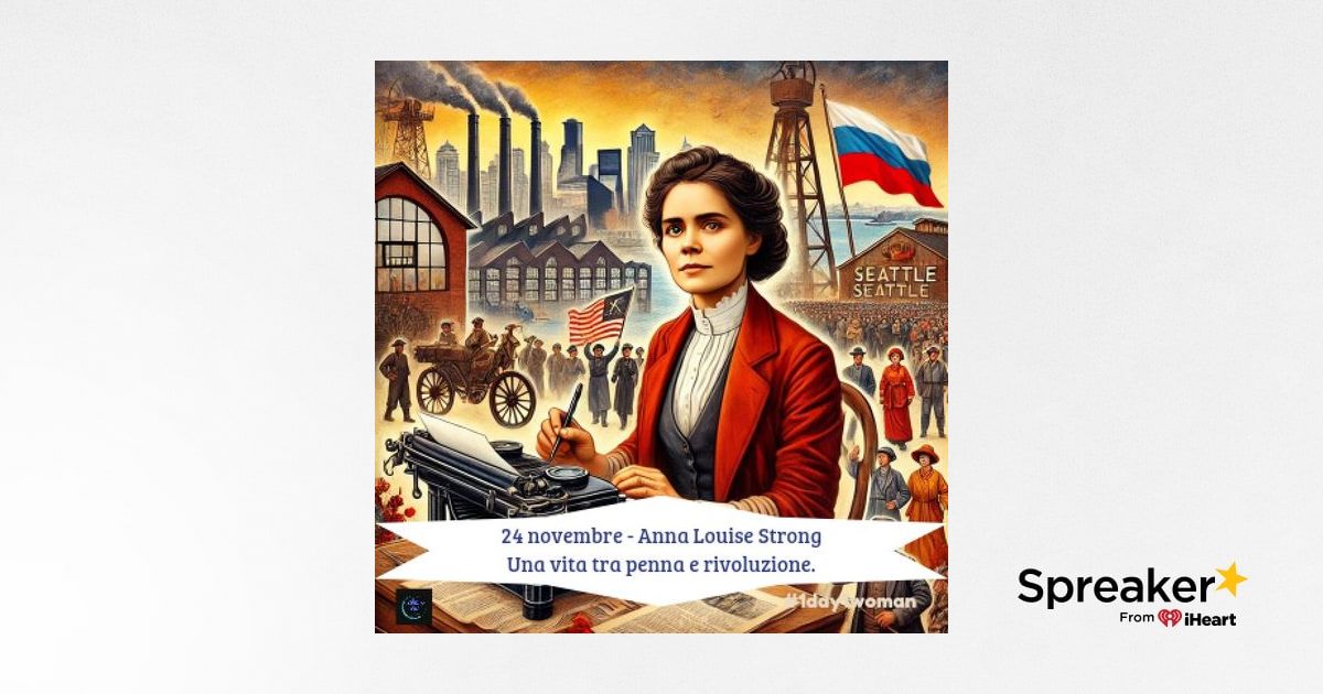 Louis Strong #1day1woman Anna Louise Strong: una vita tra penna e rivoluzione.