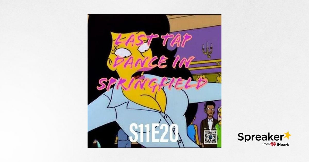 213) S11E20 (Last Tap Dance In Springfield)