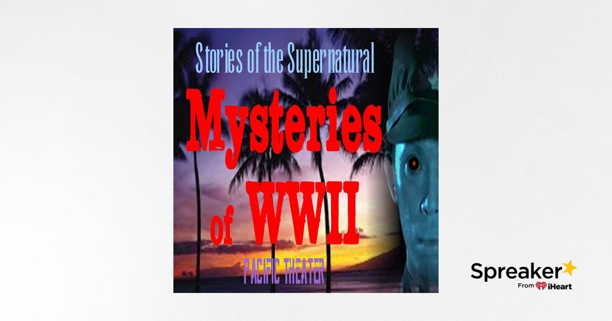 Mysteries of World War 2 | Pacific Theater | Podcast