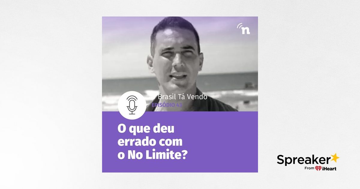 43 - Por que o No Limite está flopando?