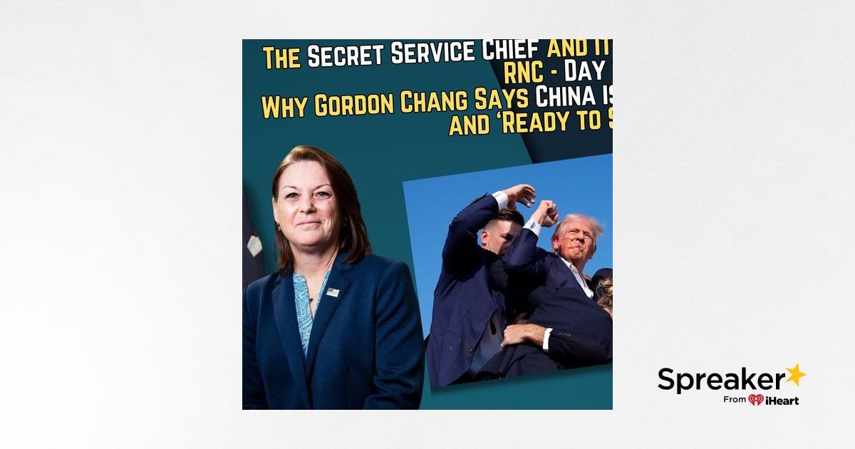 Why the Secret Service Chief and DEI Need to Be Fired; Is China ...