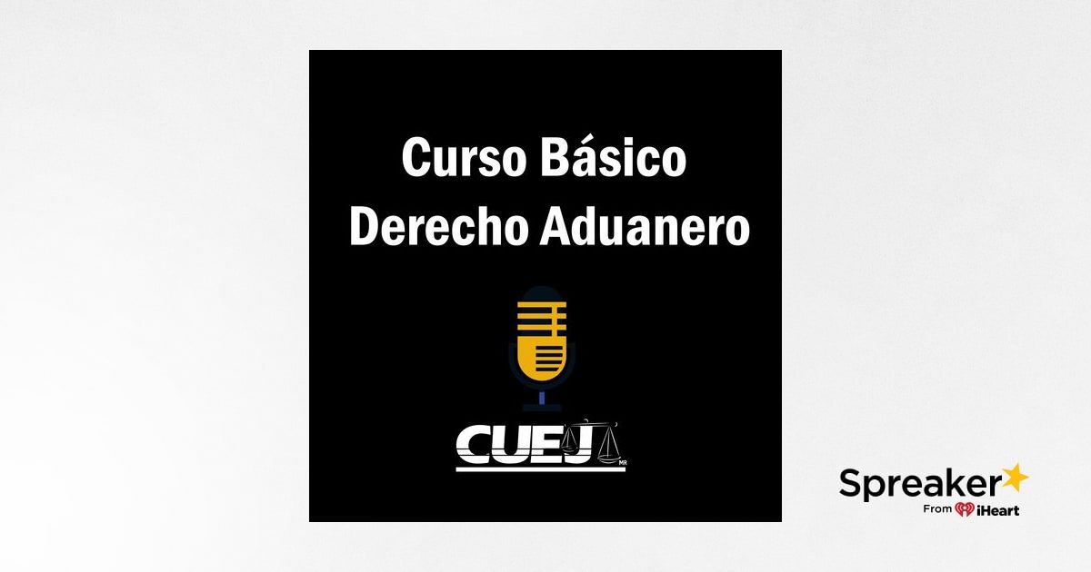 Curso Básico Derecho Aduanero por el Dr Juan Rabindrana