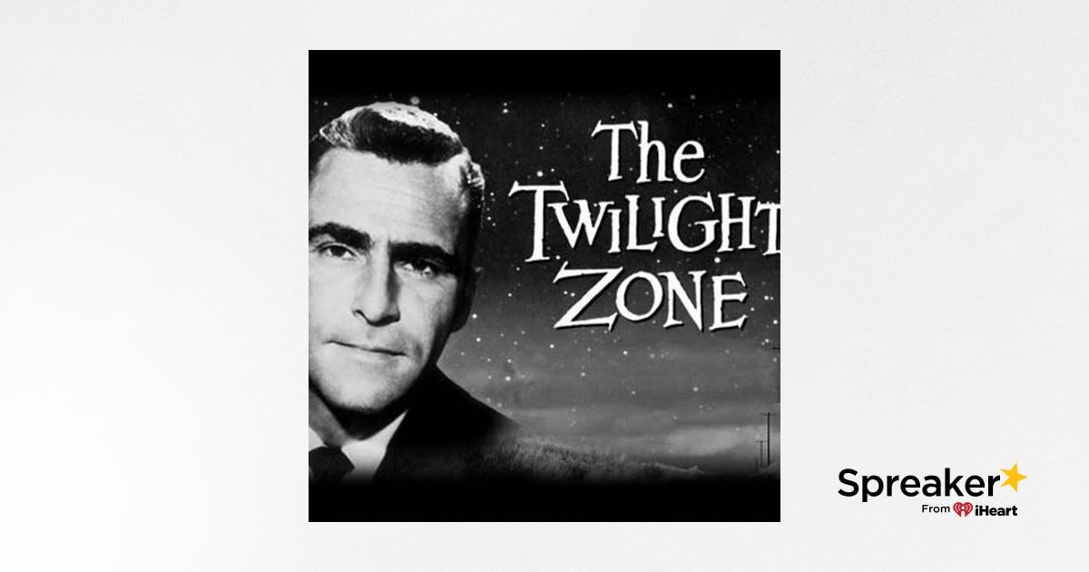 Ep. 59 The Twilight Zone (Opening Credits)