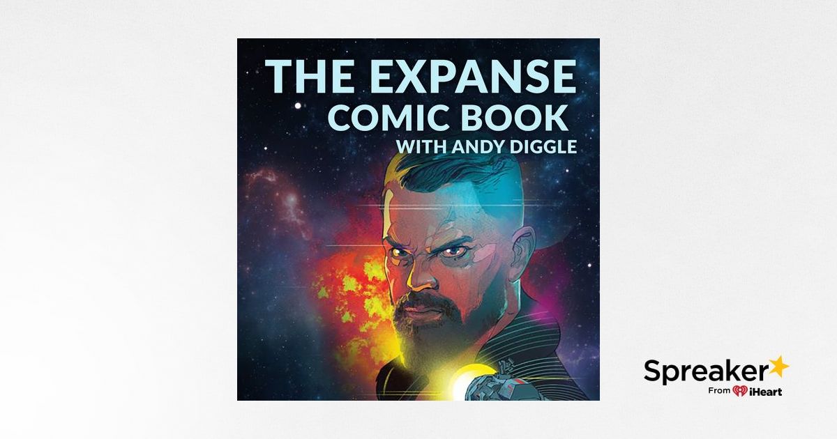 Ep 188 - The Expanse Comic Book w/ Andy Diggle