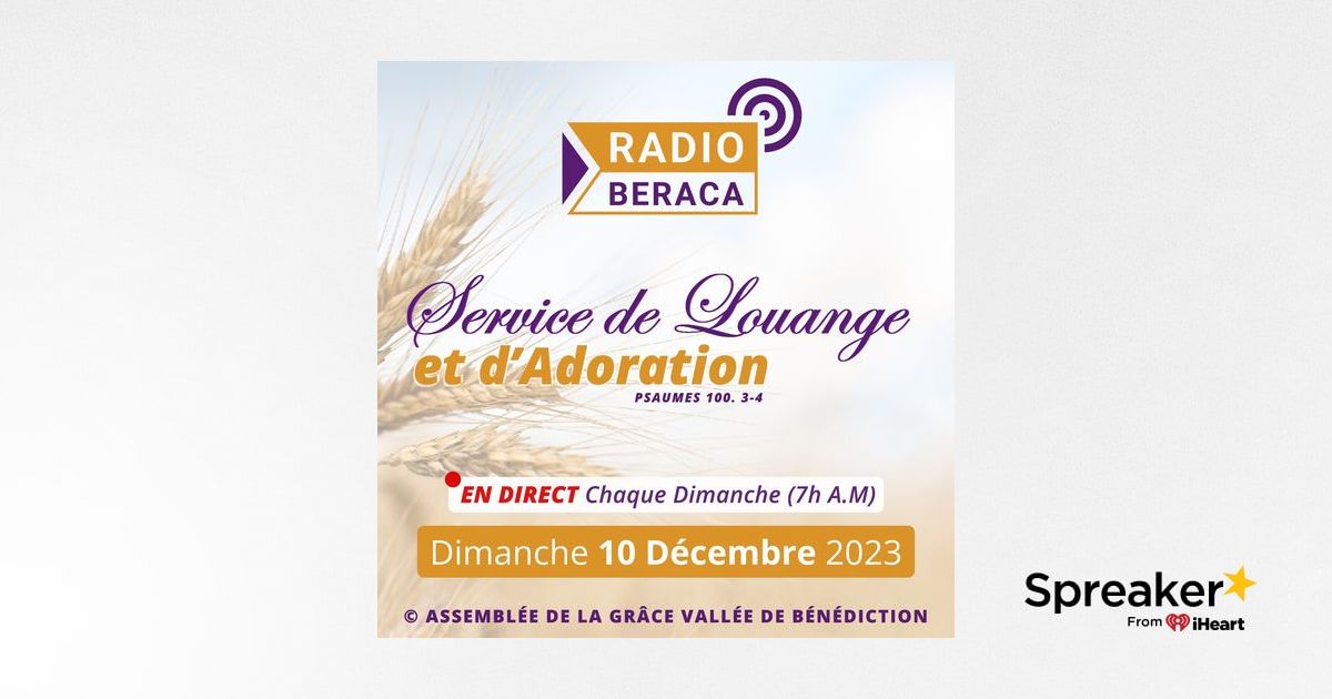 Dimanche 10 Décembre 2023 Culte De Louange Et D Adoration