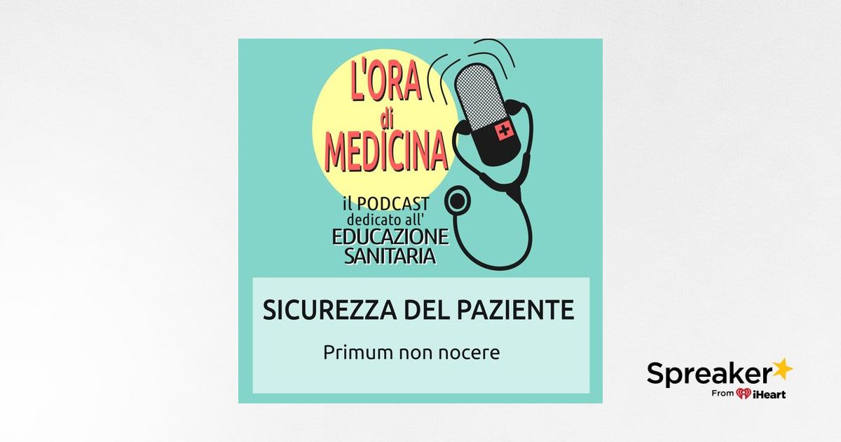 Ep.41 | Sicurezza Del Paziente