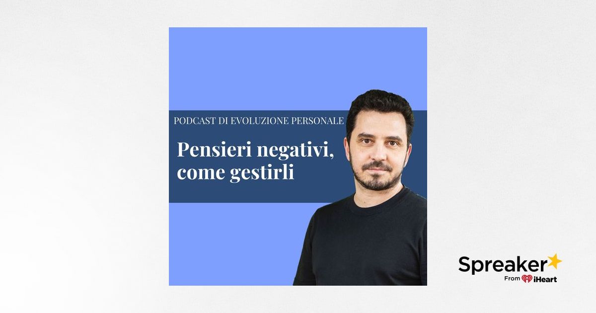 Come Eliminare Pensieri Negativi Che Tormentano