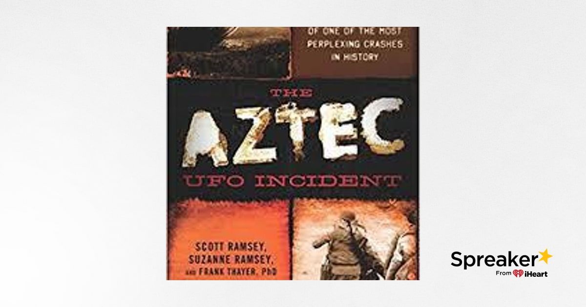 83: The Aztec UFO Incident