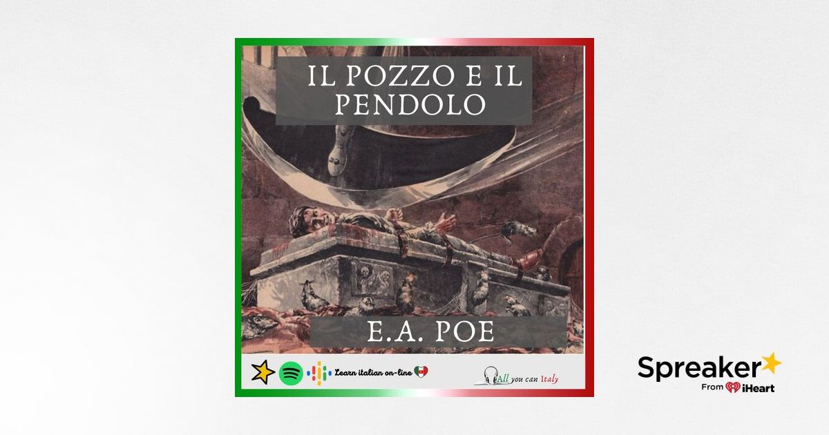 Il pozzo e il pendolo - Podcast italiano - E.A. Poe