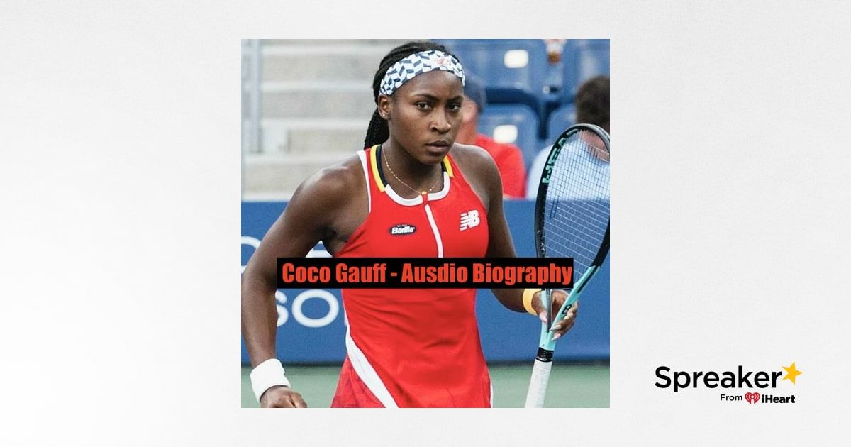 Coco Gauff - Audio Biography
