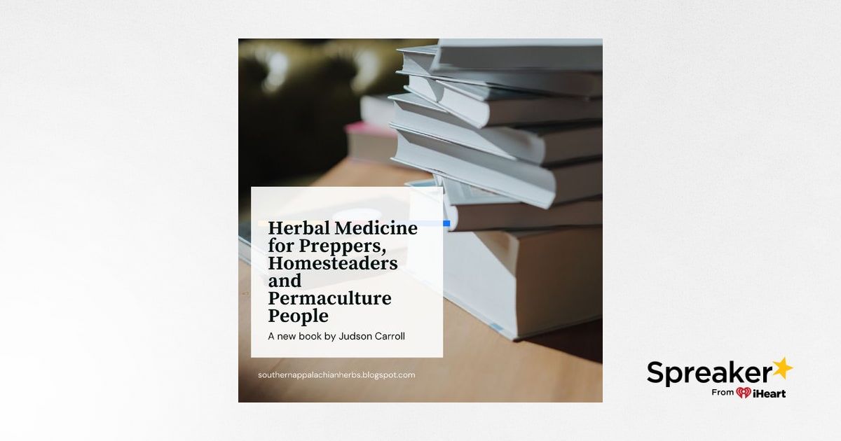 Show 50: Herbal Medicine for Preppers, Homesteaders and Permaculture People