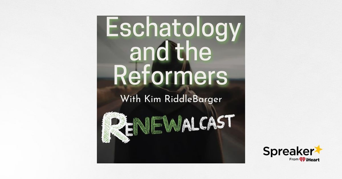 Eschatology and the Reformers with Kim Riddlebarger