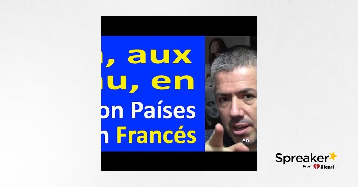 16 À En Au Aux Con Países Y Ciudades En Francés Preposiciones Curso De Francés Básico Clase 1 6456