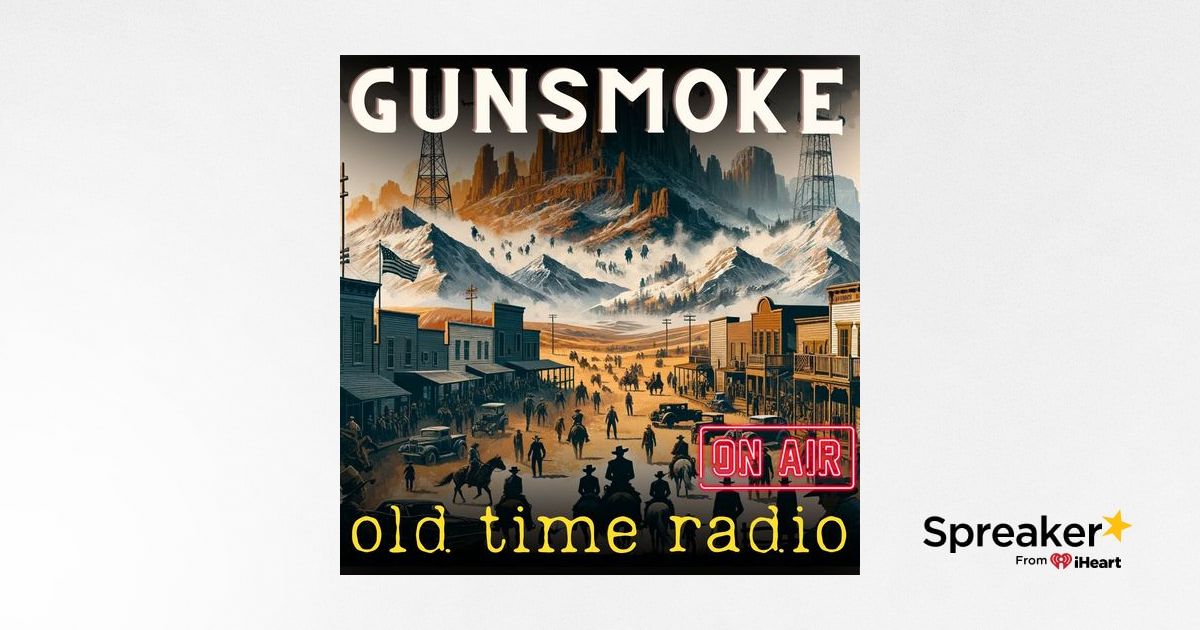 Gunsmoke: Old Time Western Drama Series, Podcasts on Audible