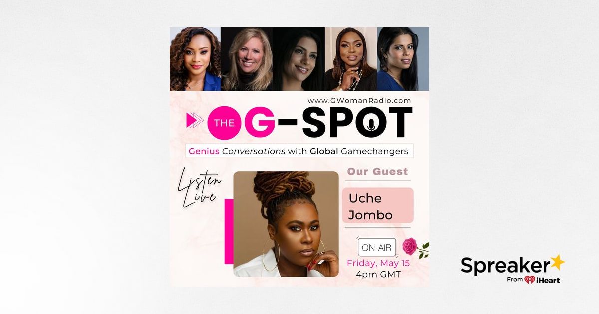 Episode 23: Owning The Narrative with Guest - Uche Jombo