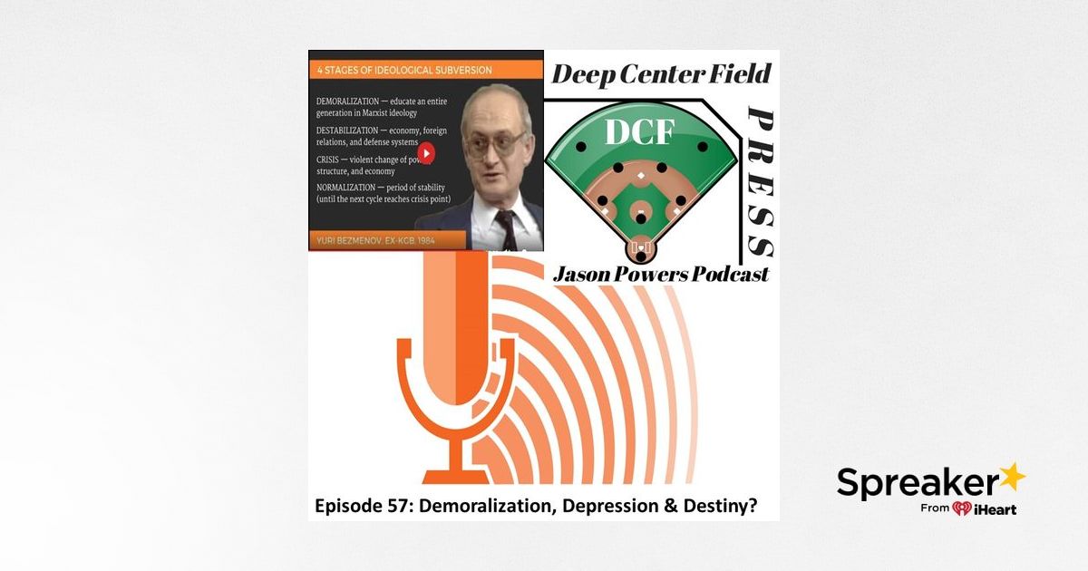 Episode 57: Demoralization, Depression & Destiny?