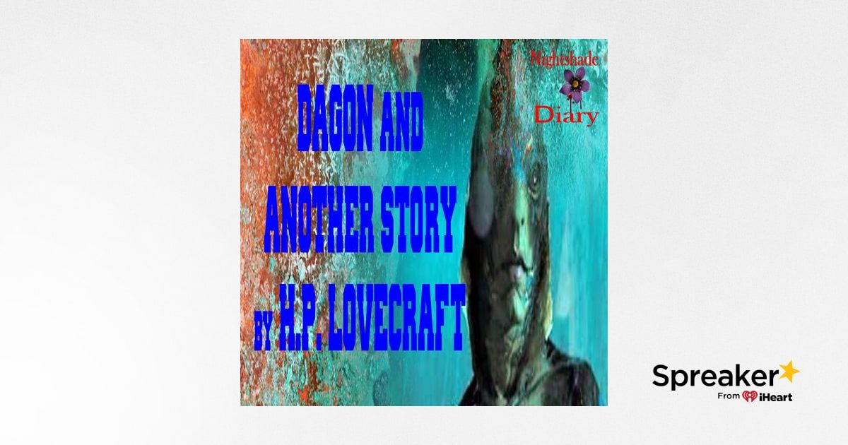 Dagon and Another Story by H. P. Lovecraft | Podcast