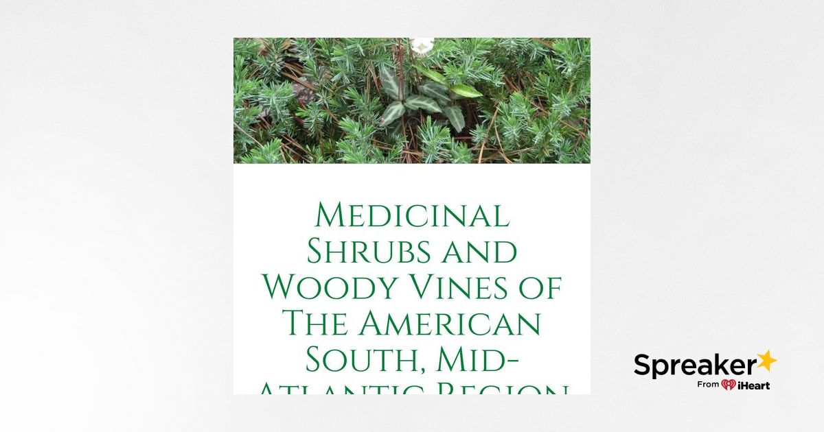 Show 85: Medicinal Shrubs and Vines, My New Book!