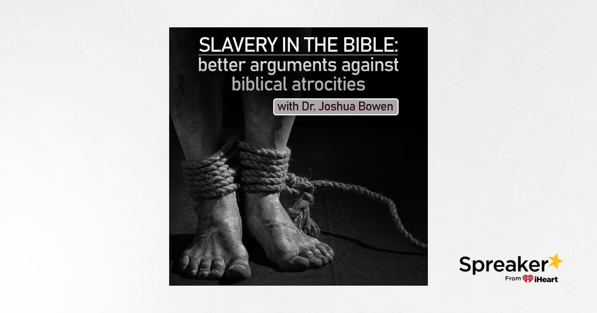 slavery-in-the-bible-better-arguments-against-biblical-atrocities