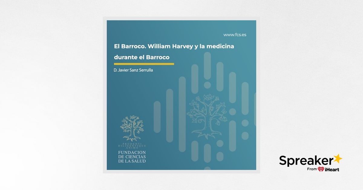 "El Barroco. William Harvey Y La Medicina Durante El Barroco": D ...