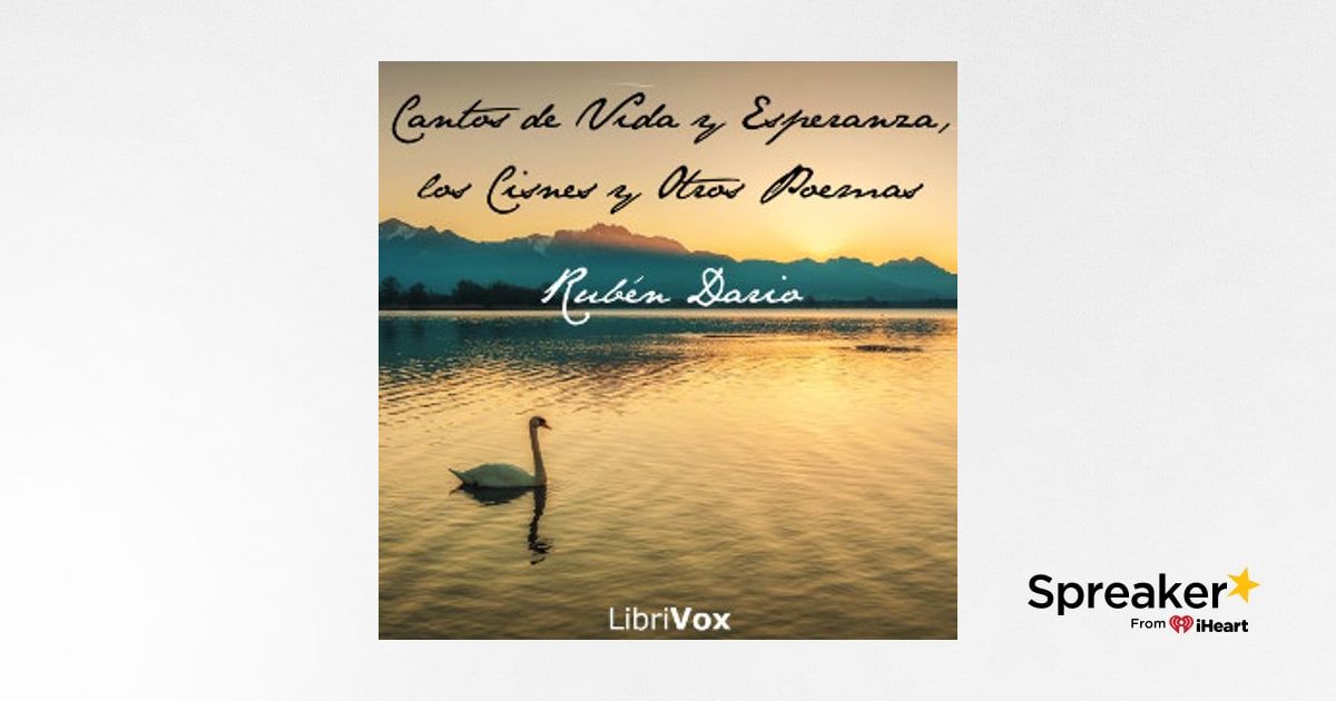 Cantos de Vida y Esperanza, los Cisnes y Otros Poemas by Rubén Darío