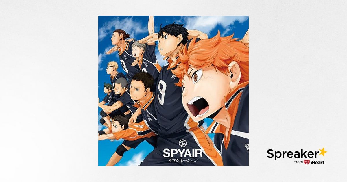 Spyair Imagination Haikyuu Opening