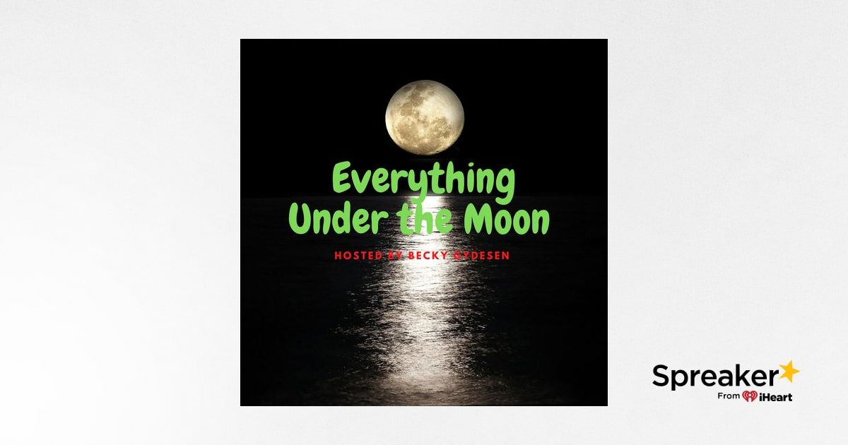 Everything Under The Moon W/Becky & Dave