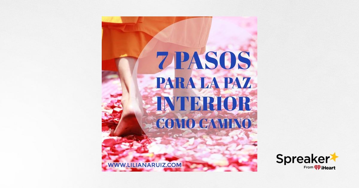 7 PASOS PARA LA PAZ INTERIOR COMO CAMINO