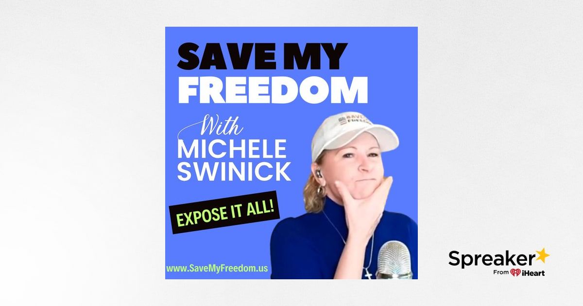 Save My Freedom with Michele Swinick