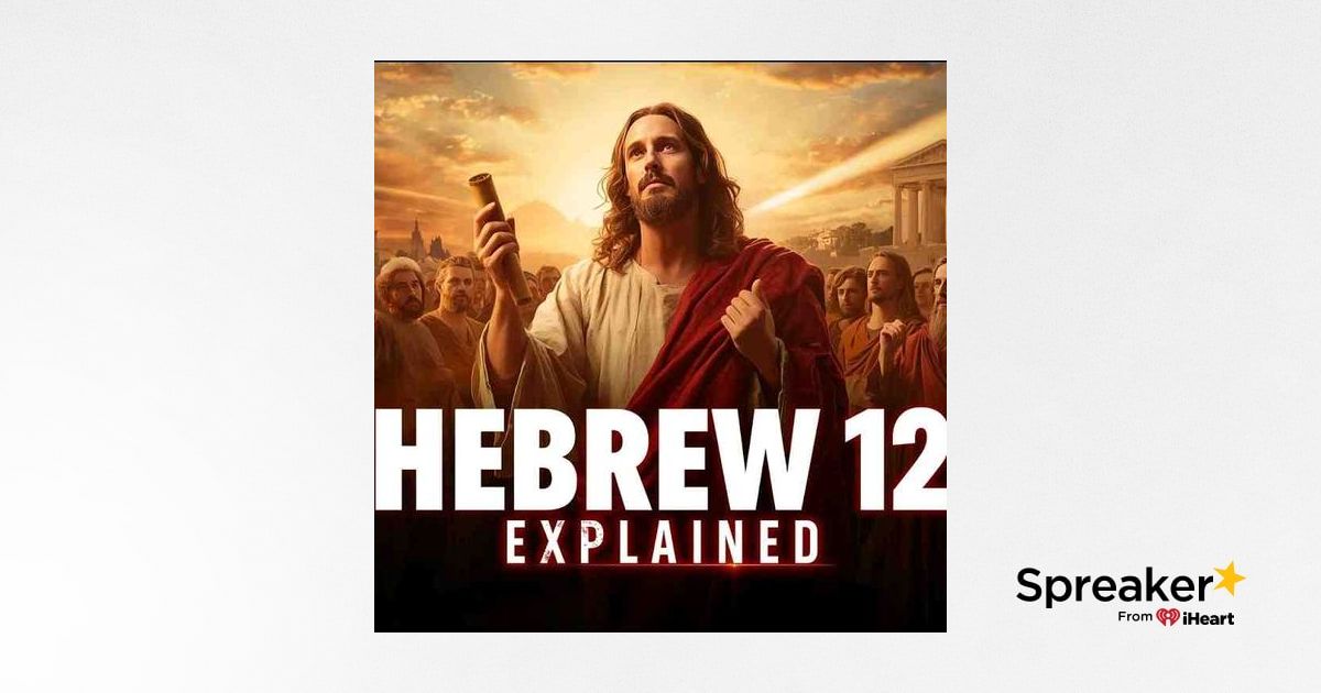 Mp3 160k Hebrews 12 Explained Like Never Before – Deep Bible Stories(MP3_160K)