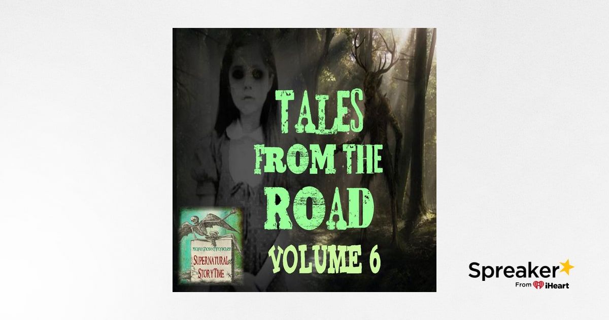 Tales from the Road | Volume 6 | Podcast E111