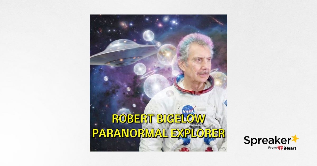 Robert Bigelow, Paranormal Explorer