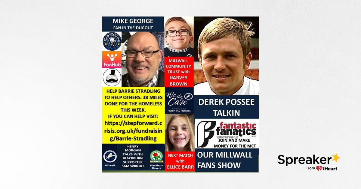 OUR MILLWALL FAN SHOW Sponsored by Dean Wilson Family Funeral Directors