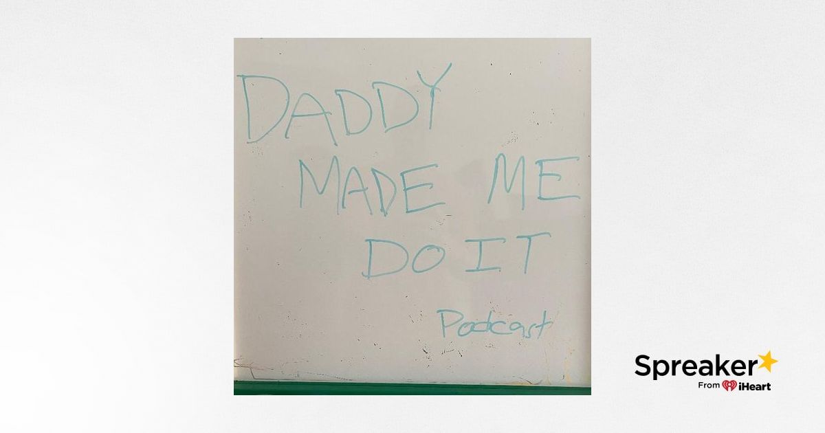 Daddy Made Me