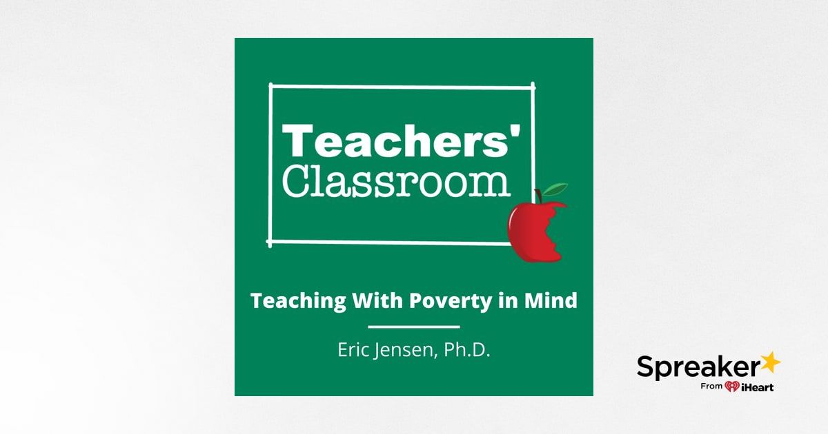 Teaching With Poverty in Mind with Eric Jensen, Ph.D.