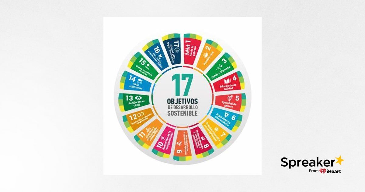 La Agenda 2030 y los objetivos de desarrollo sostenible.