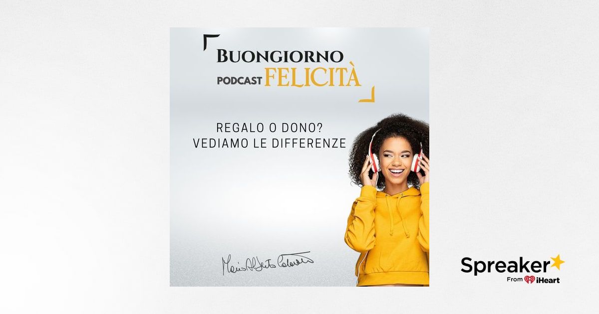 # 930 - Regalo o dono? Vediamo le differenze | Buongiorno Felicità