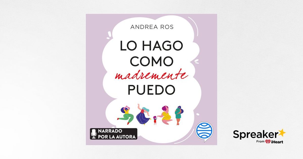 Escucha Lo hago como madremente puedo de Andrea Ros - Audiolibro